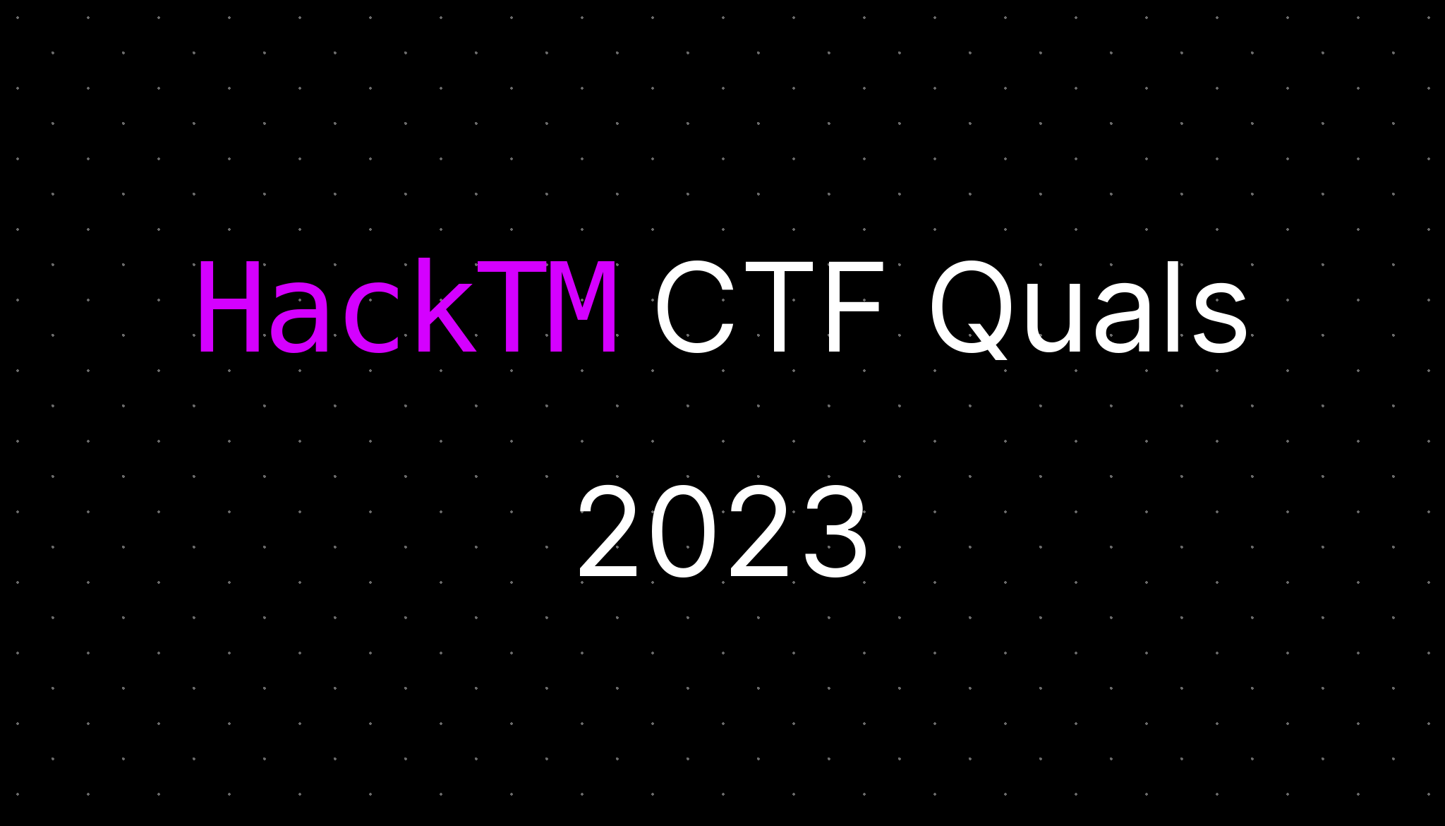 HackTM CTF Quals 2023 Writeup Andy Liu